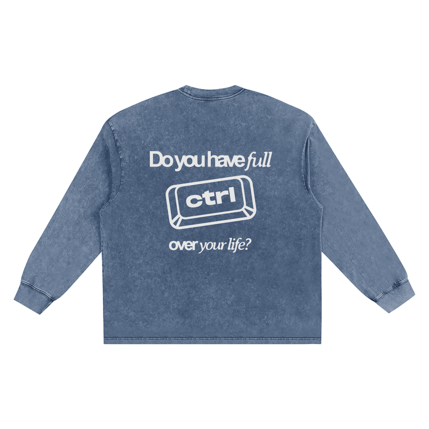 Control Your Life Long Sleeve